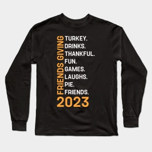 Friendsgiving Day Friends Funny Thanksgiving 2023 Friendship Long Sleeve T-Shirt